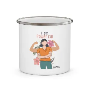 Affirmation Feminist pro choice 12oz Enamel Camping Mug - I am Powerful