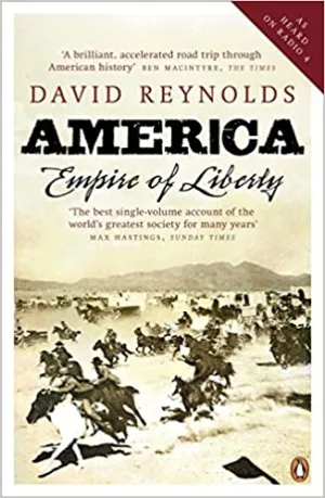 America, Empire of Liberty: A New History (RARE BOOKS)