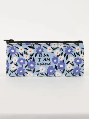 Blue Q Pencil Case Bitch I am Relaxed